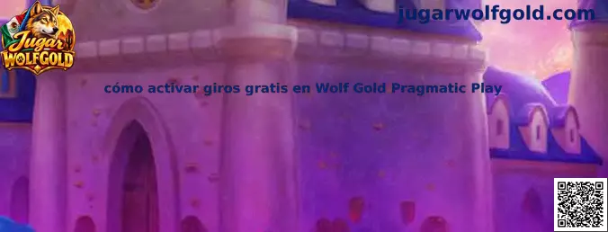 Guía visual sobre cómo activar giros gratis en Wolf Gold Pragmatic Play