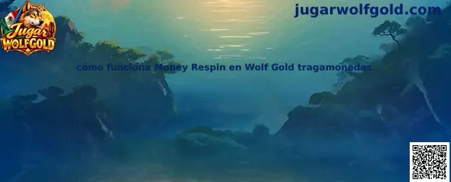 Imagen informativa sobre Money Respin en Wolf Gold y los símbolos de luna de la tragamonedas