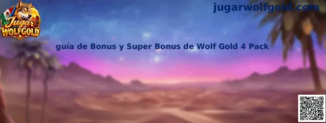 Guía visual de las funciones Bonus y Super Bonus de Wolf Gold 4 Pack, con símbolos de lunas y cuadrículas del juego