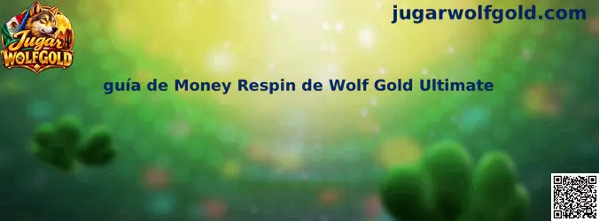 Guía visual de Money Respin de Wolf Gold Ultimate