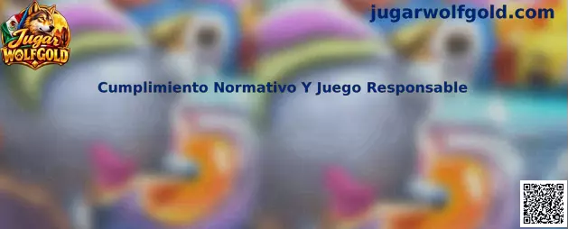 Cumplimiento Normativo Y Juego Responsable en Jugar Wolfgold