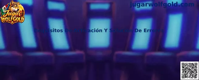 Guía de Requisitos De Activación Y Solución De Errores de Jugar Wolfgold