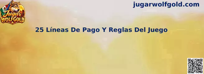 25 Líneas De Pago Y Reglas Del Juego Wolf Gold