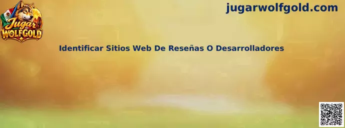 Identificar sitios web de reseñas o desarrolladores