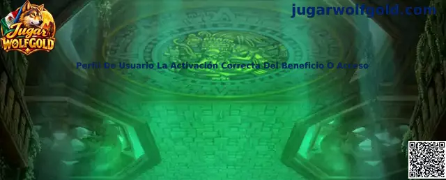 Perfil de usuario y activación correcta del beneficio o acceso